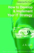 How to Develop & Implement Your IT Strategy