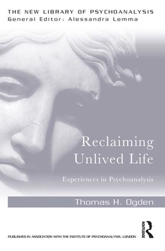 The New Library of Psychoanalysis - Reclaiming Unlived Life - cover