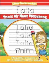 Talia Letter Tracing for Kids Trace My Name Workbook