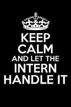 Keep Calm and Let the Intern Handle It