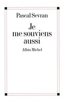 Je me souviens aussi