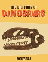 The Big Book of Dinosaurs