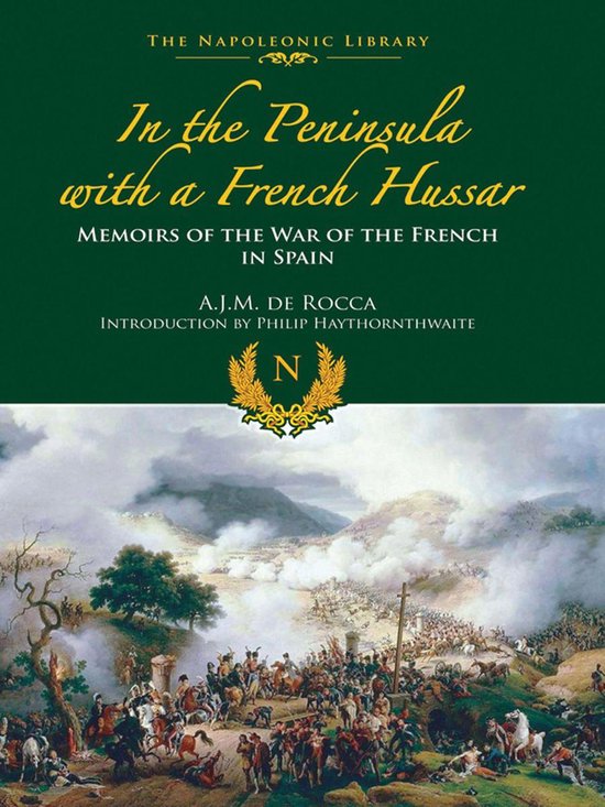 The Napoleonic Library - In the Peninsula with a French Huss ... - cover