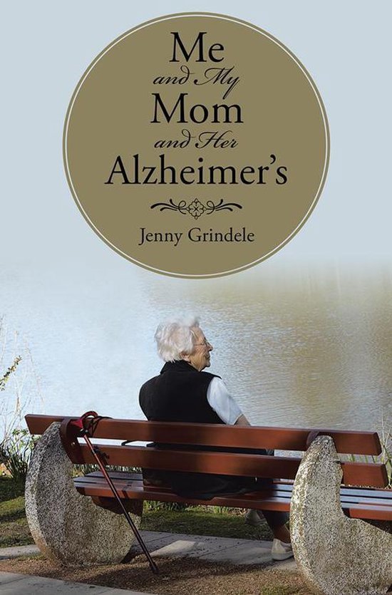 Me and My Mom and Her Alzheimer's - cover