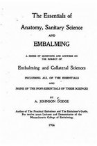 The Essentials of Anatomy, Sanitary Science and Embalming