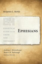 Exegetical Guide to the Greek New Testament - Ephesians