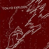 Tokyo Explode - Tokyo Explode (CD)