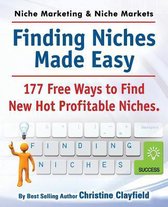 Niche Marketing Ideas & Niche Markets. Finding Niches Made Easy. 177 Free Ways to Find Hot New Profitable Niches.