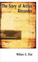 The Story of Archer Alexander