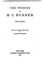 The Stories of H.C. Bunner. First Series