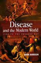 Themes in History - Disease and the Modern World: 1500 to the Present Day