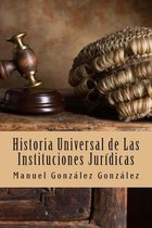 Historia Universal de Las Instituciones Jur dicas