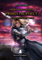 Ombra Requiem Saga 2 - Primes Prophecy