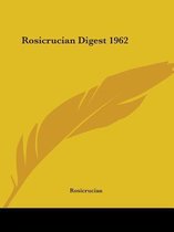 Rosicrucian Digest 1962