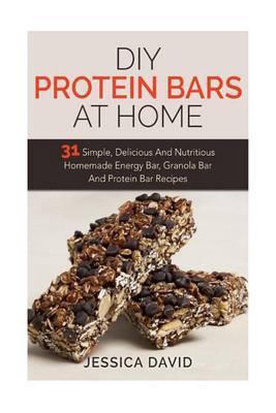 DIY Protein Bars, Energy Bar Recipes, Homemade Protein Bars- ... - cover