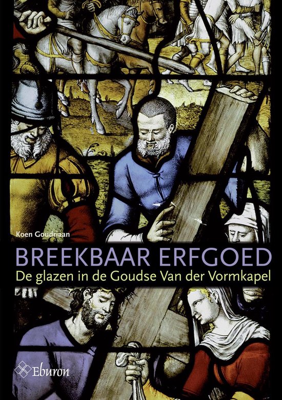 Cover van het boek 'Breekbaar erfgoed' van Koen Goudriaan