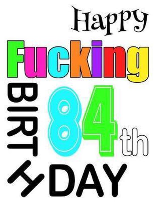 Happy Fucking 84th Birthday - cover