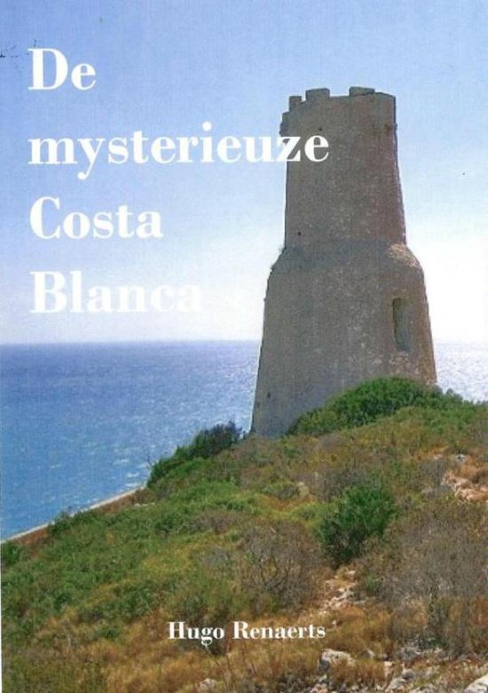 De mysterieuze Costa Blanca - Hugo Renaerts | Northernlights300.org