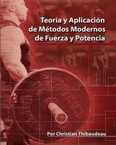 Teoria Y Aplicacion de Metodos Modernos de Fuerza Y Potencia