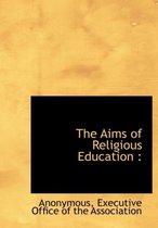 The Aims of Religious Education