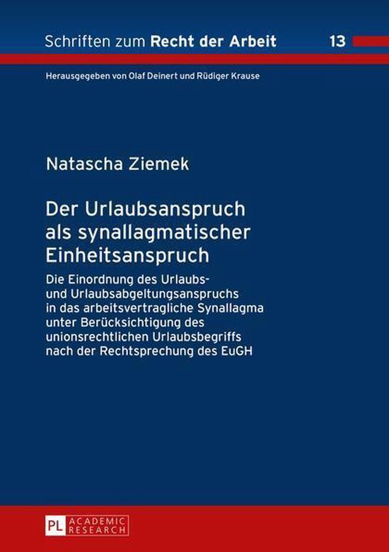 Schriften zum Recht der Arbeit 13 - Der Urlaubsanspruch als  ... - cover