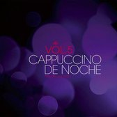 Cappuccino De Noche, Vol. 5