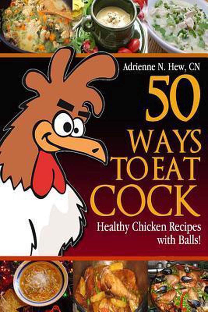 50 Ways To Eat Cock 50 Ways To Eat Cock | 9781481020138 | Adrienne N Hew C N | Boeken | bol.com