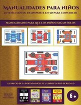 Manualidades para que los ninos hagan solos (19 vehiculos de transporte en 3D para construir)