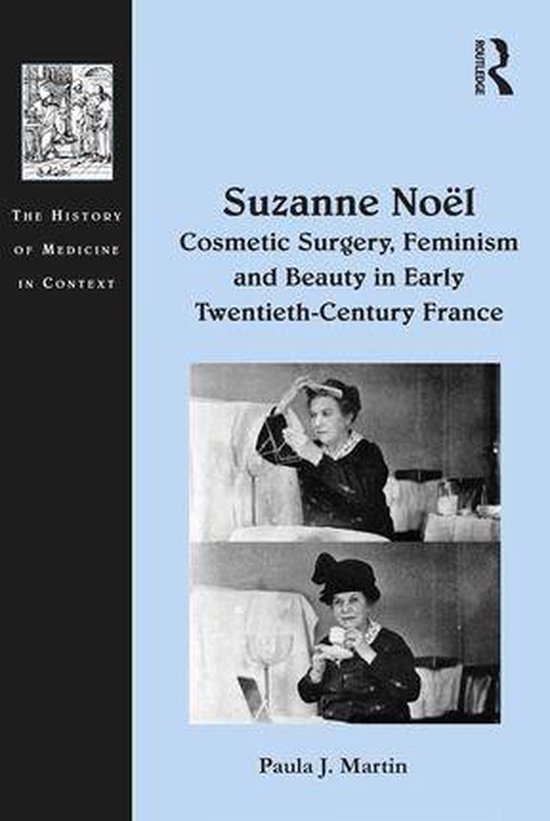 Suzanne No� Cosmetic Surgery, Feminism and Beauty in Early ... - cover