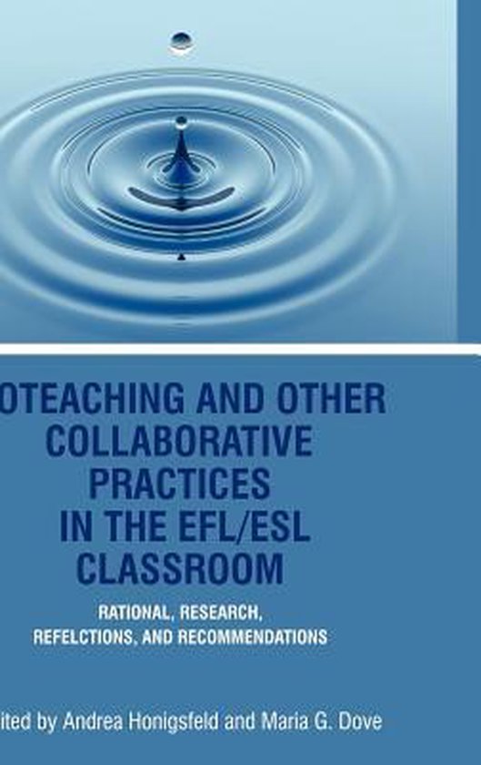 CoTeaching And Other Collaborative Practices In The Efl/Esl Classroom