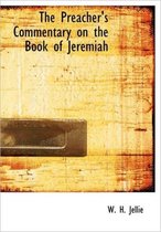 The Preacher's Commentary on the Book of Jeremiah