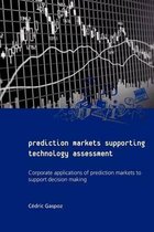 Prediction Markets Supporting Technology Assessment