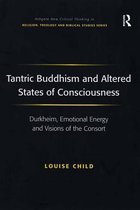 Routledge New Critical Thinking in Religion, Theology and Biblical Studies - Tantric Buddhism and Altered States of Consciousness