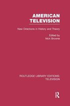Routledge Library Editions: Television- American Television