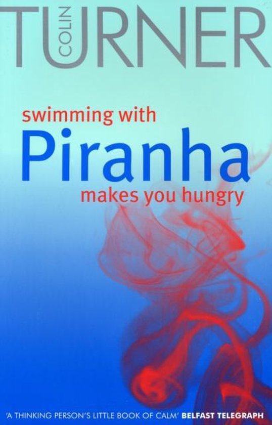 Foto: Swimming with piranha makes you hungry