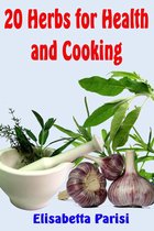 20 Herbs for Health and Cooking