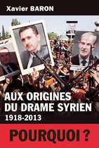 Aux origines du drame syrien