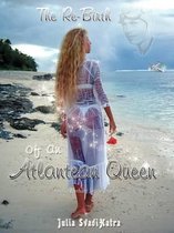 The Re-birth of an Atlantean Queen