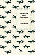 La trilogia de los festivales