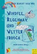 Windfee, Regenmax und Wetterfrosch