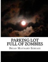 Parking Lot Full of Zombies