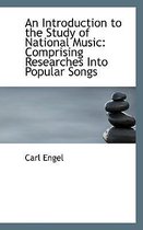 An Introduction to the Study of National Music