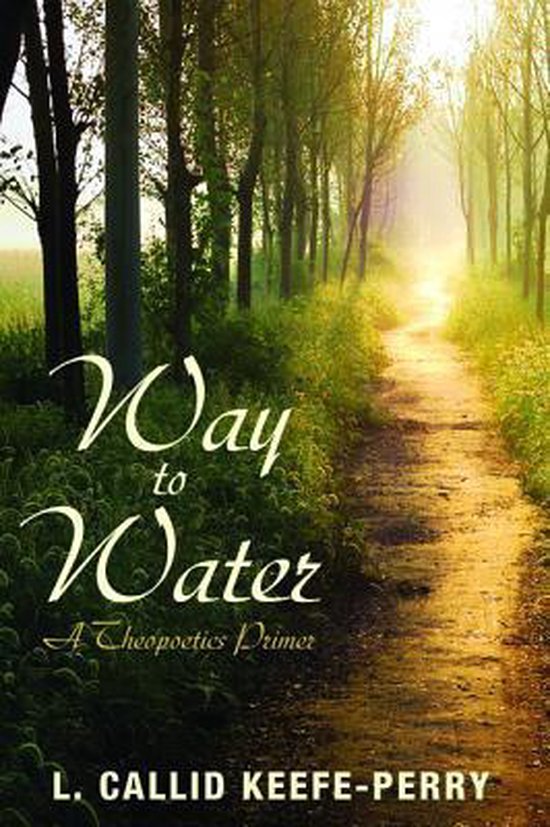 Couverture de livre avec le titre 'Way to Water'. Un chemin ensoleillé serpente à travers une zone boisée, bordé d'arbres et de verdure.