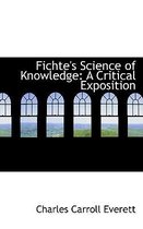 Fichte's Science of Knowledge