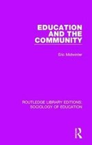 Routledge Library Editions: Sociology of Education- Education and the Community