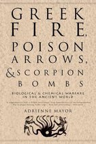 Greek Fire, Poison Arrows, and Scorpion Bombs