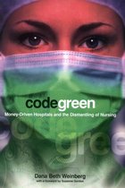 The Culture and Politics of Health Care Work - Code Green