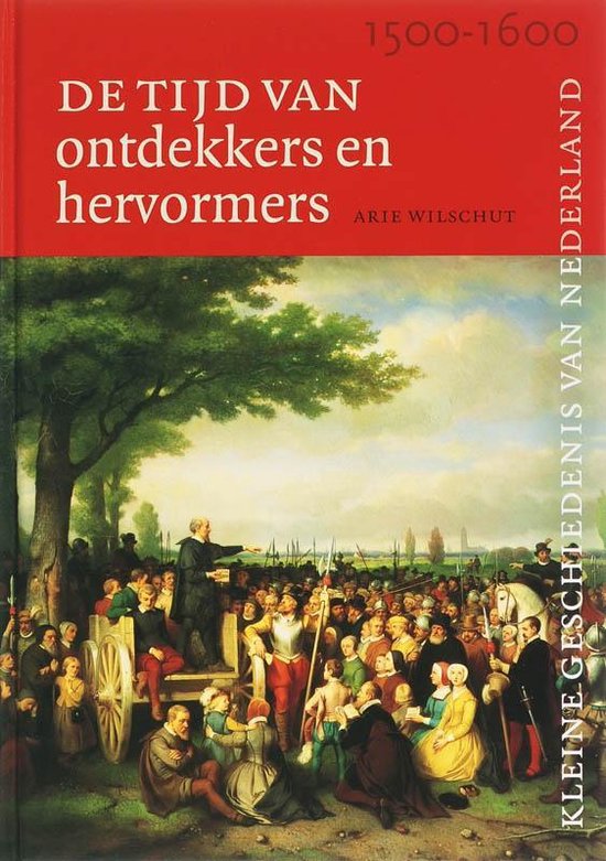 Cover van het boek 'Tijd van ontdekkers en hervormers (1500-1600)' van A.H.J. Wilschut