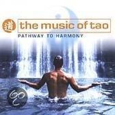 The Music Of Tao: Pathway To Harmony