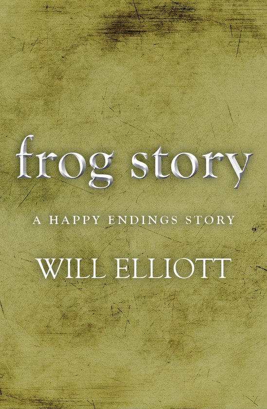 The Frog Story - A Happy Endings Story - cover